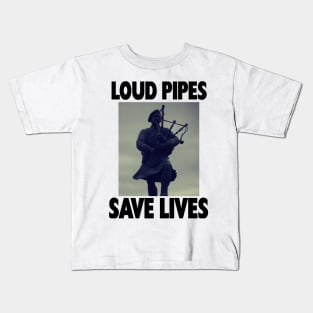 LOUD PIPES Kids T-Shirt